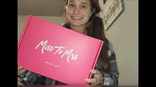 Miss to Mrs Box #6 Unboxing!