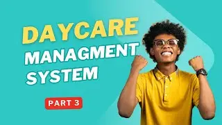 Daycare Management System Prototype Project CS619 Part 3