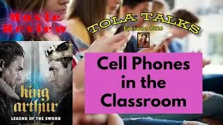 Cell Phones in the Classroom | Movie Review | Tola Talks - Ep #226