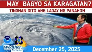 MAY PARATING NA BAGYO?⚠️TINGNAN DITO⚠️ WEATHER UPDATE DECEMBER 25, 2025