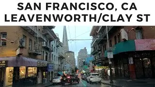 San Francisco, CA - Driving Leavenworth and Clay Streets through Chinatown