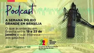 Edi&ccedil;&atilde;o de 23/01 do podcast: A SEMANA DO RIO GRANDE EM BRAS&Iacute;LIA