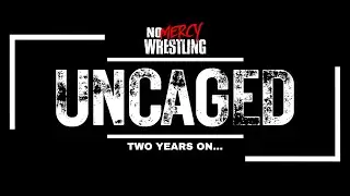 UNCAGED | The Rise of No Mercy Wrestling (Official Documentary)