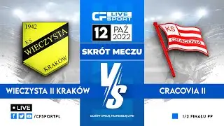 Skrót meczu: Wieczysta II Kraków - Cracovia II 12.10.2022