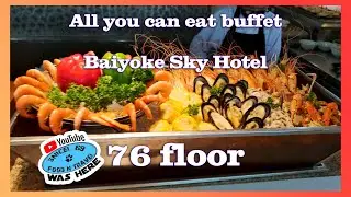All you can eat buffet at 76 floor Baiyoke Sky Hotel Bangkok