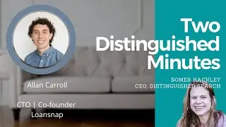 Two Distinguished Minutes with Allan Carroll and Somer Hackley