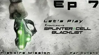 (FR) Let's Play de Tom Clancy's Splinter Cell Blacklist Histoire Mission 7