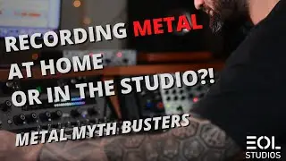 Recording Metal in the Studio vs. at Home - Which is Better?