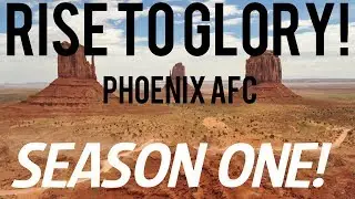FM17 RISE TO GLORY! Phoenix AFC (USA) Episode 2 - Season 1