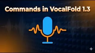 VocalFold - Quick Introduction & New Executable Commands Feature