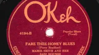 Fare Thee Honey Blues [10 inch] - Mamie Smith and Her Jazz Hounds