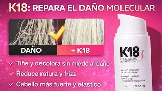 K18 - Reparaci&oacute;n molecular real para cabello da&ntilde;ado | Explicaci&oacute;n profesional