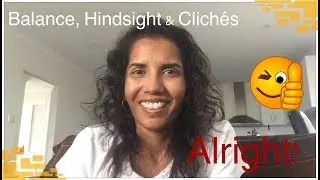 MS symptoms - Balance Improvement / Hindsight & Cliches