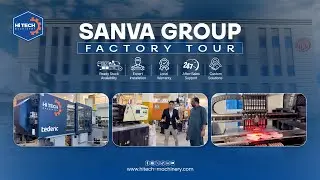 Exclusive Factory Tour: Inside Sanva Group's Cutting-Edge Injection Molding Facility