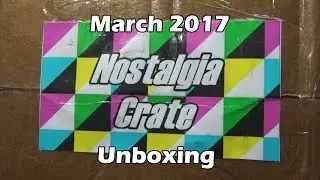 Unboxing Nostalgia Crate March 2017