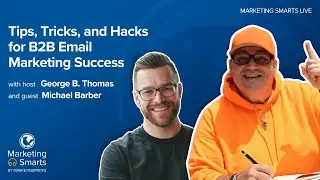 Tips, Tricks, and Hacks for B2B Email Marketing Success with Michael Barber