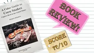 A COLOR GUIDE TO CORN SNAKES By Michael McEachern! Book Review #3!