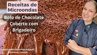 Aula Especial Microondas “ Bolo de Chocolate com cobertura de brigadeiro “