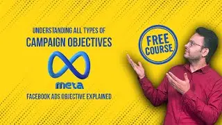 Understanding All Types of Campaign Objectives in Meta | Facebook Ads Objective Explained #metaads