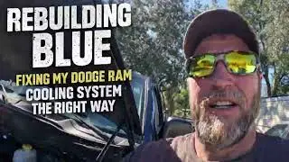 Rebuilding Blue: Fixing My Dodge Ram Cooling System the Right Way