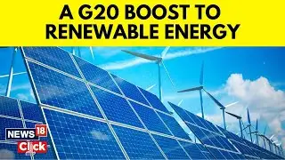 From Clean Energy Financing to Paris Reminder, What Delhi Declaration Says on Climate Change | N18V