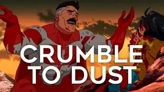 Crumble to dust - OMNIMAN INVINCIBLE REMIX