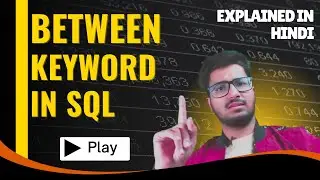 BETWEEN Keyword in SQL | BETWEEN Operator Explained with Examples | SQL WHERE Clause
