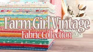 Farm Girl Vintage Fabric Collection by Lori Holt | Fat Quarter Shop