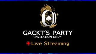 V GACKT'S PARTY -INVITATION ONLY-