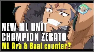 NEW ML UNIT - CHAMPION ZERATO - ML ARA BAAL COUNTER?! - Epic Seven