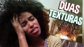 DUAS TEXTURAS NA TRANSIÇÃO CAPILAR