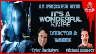 It's a Wonderful Knife Interview | Director & Writer | Tyler MacIntyre & Michael Kennedy