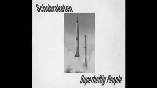 Schubraketen - Superheftig People