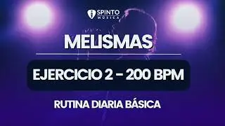 MELISMAS EJERCICIO 2 A 200  BPM - SPINTO M&Uacute;SICA