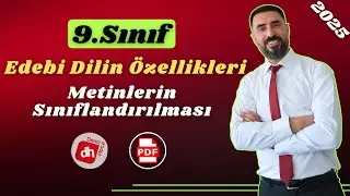 Edebi Dil Özellikleri / Metinlerin Sınıflandırılması 2025 / 9.Sınıf Sözün İnceliğİ / Deniz Hoca +PDF