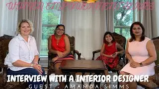 Interview with an Interior Designer. Guest - Amanda Simms