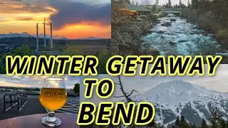 Bend Oregon | The Perfect Winter Weekend Getaway!
