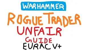 Rogue Trader | Unfair Walkthrough Part 2: Eurac V and Rykadi Philia