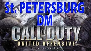 Call Of Duty United Offensive 2022 - Deathmatch - St Petersburg Seaport