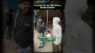 Prateek Sir at JEE Mains 2026 Exam Centre 🙂 Shocking Reaction 😱 #shorts #esaral #jee #jee2026