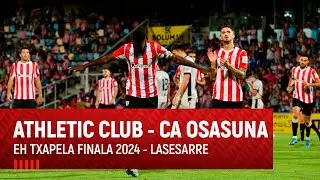 INSIDE | Athletic Club vs CA Osasuna | EH Txapela 2024-25 I Lasesarre