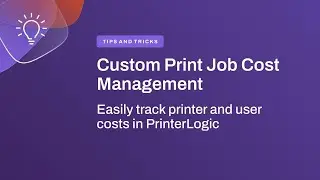 Custom Print Job Cost Management in PrinterLogic