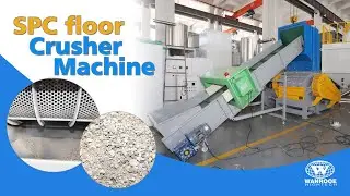 SPC Stone Plastic Composite Floor Heavy Duty Scrape Plastic Crusher Machine Working Video