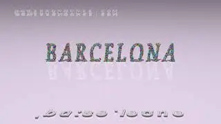 Barcelona - pronunciation
