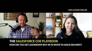 Salesforce COE Playbook - How to Get Leadership Buy-in to Move to Agile