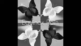 MUWN - Equinox Rain