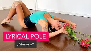 Lyrical Pole Dance Choreography – “Mañana“ Xadi, Nina Cobham