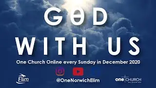 God With Us | Christmas 2020 Series Promo | One Norwich Elim Church