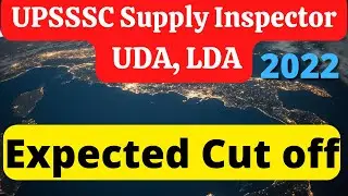 UPSSSC Supply Inspector, UDA, LDA - 2022 | Expected cut off