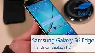 Samsung Galaxy S6 Edge Hands On Deutsch HD